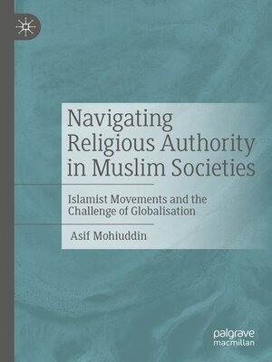 cover image of Navigating Religious Authority in Muslim Societies